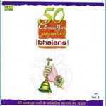 50 Glorious Yrs Of Popular Bhajans Vol. 3 - Sudha Malhotra Song Download